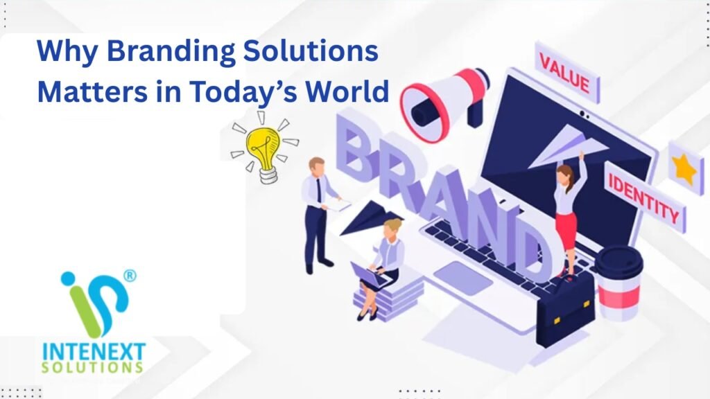 Why Branding Solutions Matters in Today’s World